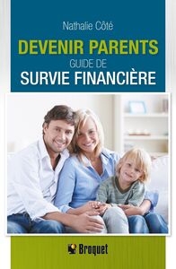 Devenir parents: Guide de survie financière