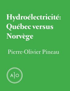 Hydroélectricité: Québec versus Norvège