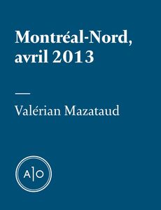 Montréal-Nord, avril 2013