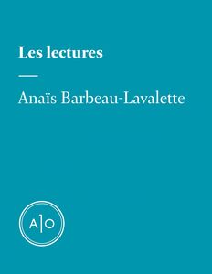 Les lectures d’Anaïs Barbeau-Lavalette