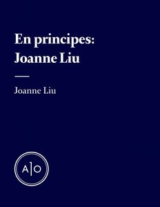 En principes: Joanne Liu