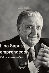 Lino Saputo, emprendedor Vivir nuestros sueños