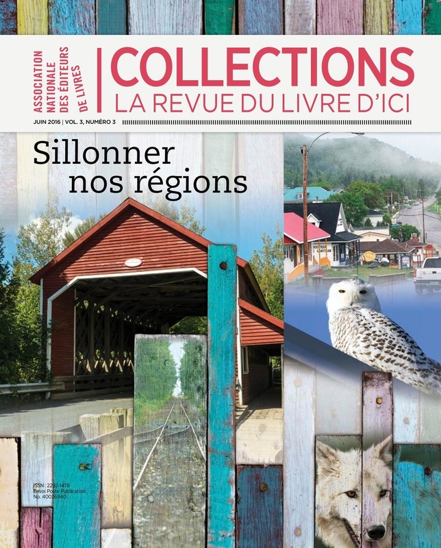 Collections Vol 3, No 3, Sillonner nos régions Collections Vol 3, No 3, Sillonner nos régions