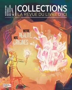 Collections, Vol 7, No 4, Notre réalité, nos origines Notre réalité, nos origines