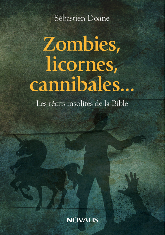 Zombies, licornes, cannibales... Les récits insolites de la Bible