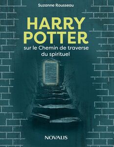 Harry Potter et le Chemin de la traverse du spirituel
