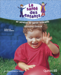 La santé des enfants... en services de garde éducatifs 3e édition