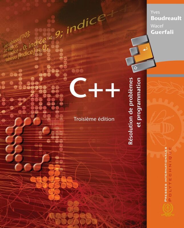 C++, 3e édition Résolution de problèmes et programmation