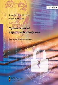 Cybercrimes et enjeux technologiques Contexte et perspectives