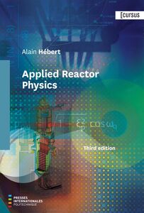 Applied Reactor Physics - Third Edition