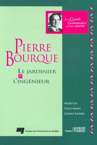 Pierre Bourque Le jardinier et l'ingénieur