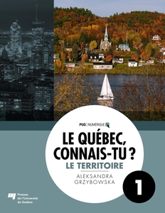 Le Québec, connais-tu ? Le territoire Recueil de textes et d'activités (1)