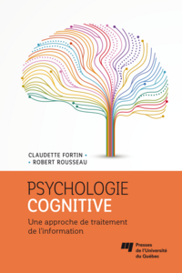 Psychologie cognitive Une approche de traitement de l'information