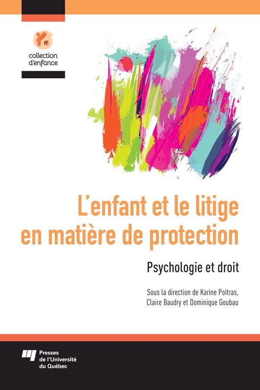 L'enfant et le litige en matière de protection Psychologie et droit