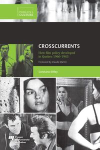 Crosscurrents How film policy developed in Quebec 1960-1983