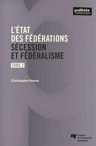 L'état des fédérations, Tome 2 Sécession et fédéralisme