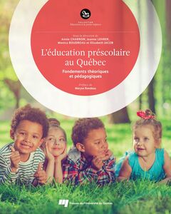 L'éducation préscolaire au Québec Fondements théoriques et pédagogiques