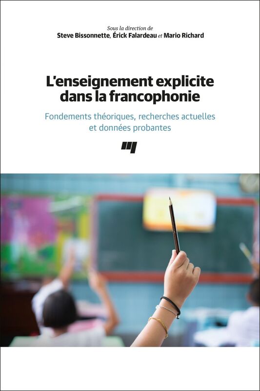 L' enseignement explicite dans la francophonie Fondements théoriques, recherches actuelles et données probantes