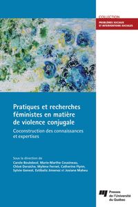 Pratiques et recherches féministes en matière de violence conjugale Coconstruction des connaissances et expertises