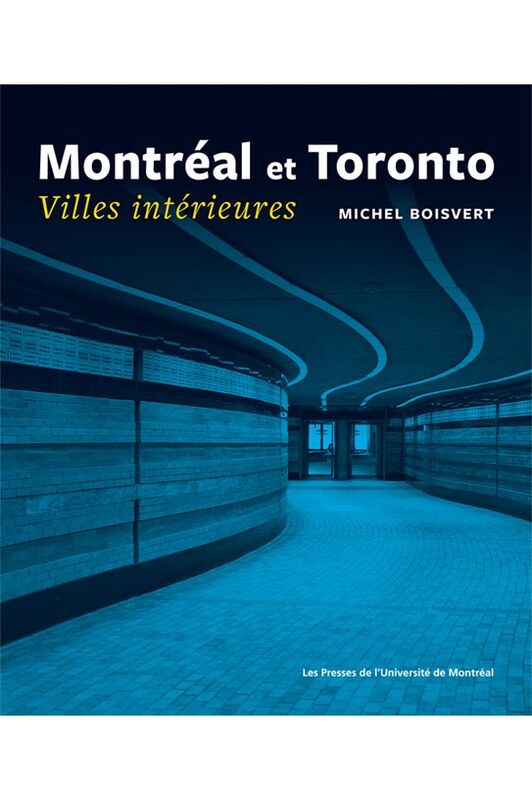 Montréal et Toronto. Villes intérieures Villes intérieures