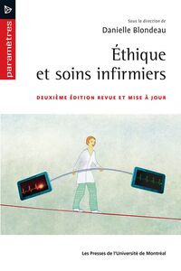 Éthique et soins infirmiers Deuxième édition revue et mise à jour