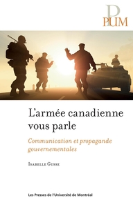 L'armée canadienne vous parle Communication et propagande gouvernementales