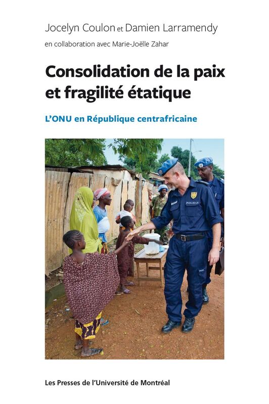 Consolidation de la paix et fragilité étatique L'ONU en République centrafricaine