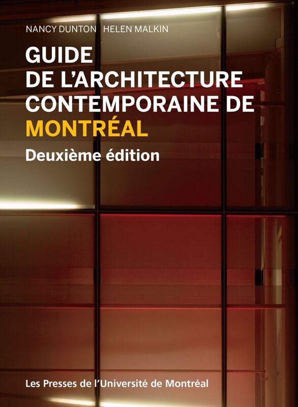 Guide de l'architecture contemporaine de Montréal Deuxième édition