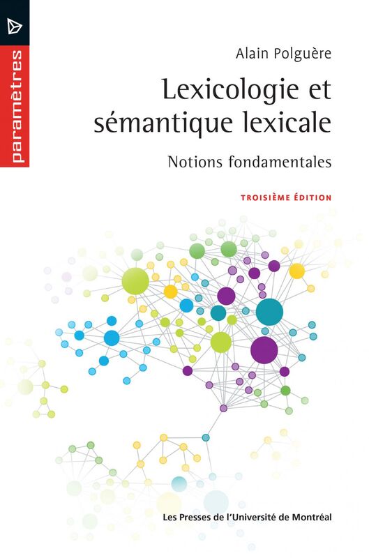 Lexicologie et sémantique lexicale Notions fondamentales. Troisième édition