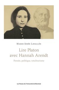 Lire Platon avec Hannah Arendt Pensée, politique, totalitarisme