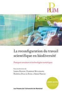 La reconfiguration du travail scientifique en biodiversité Pratiques amateurs et technologies numériques