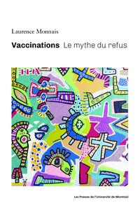Vaccinations Le mythe du refus