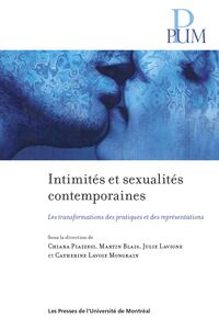 Intimités et sexualités contemporaines Les transformations des pratiques et des représentations