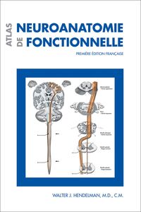 Atlas de neuroanatomie fonctionnelle Première édition française