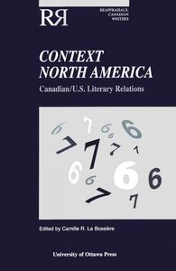 Context North America Canadian-U.S. Literary Relations