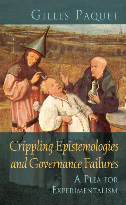 Crippling Epistemologies and Governance Failures A Plea for Experimentalism