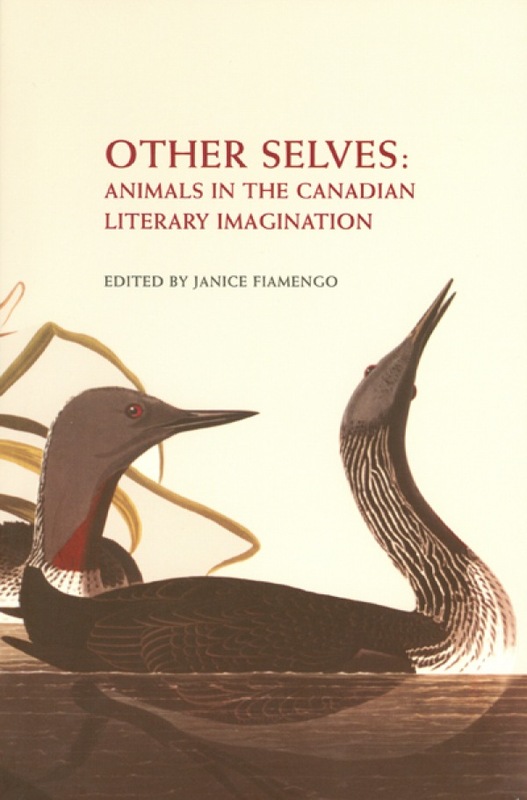 Other Selves Animals in the Canadian Literary Imagination