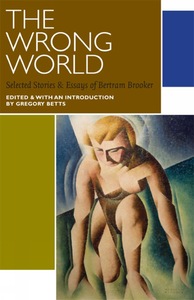 The Wrong World Selected Stories and Essays of Bertram Brooker