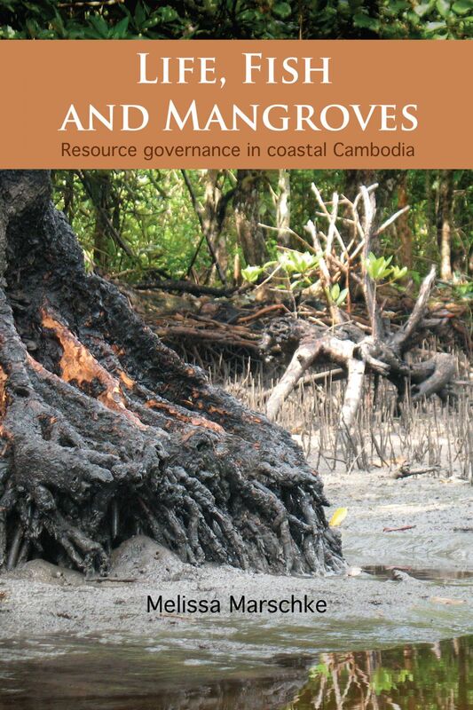 Life, Fish and Mangroves Resource Governance in Coastal Cambodia