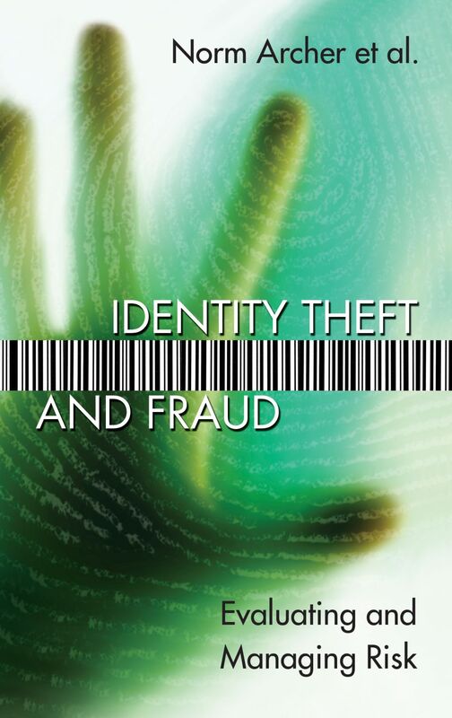 Identity Theft and Fraud Evaluating and Managing Risk