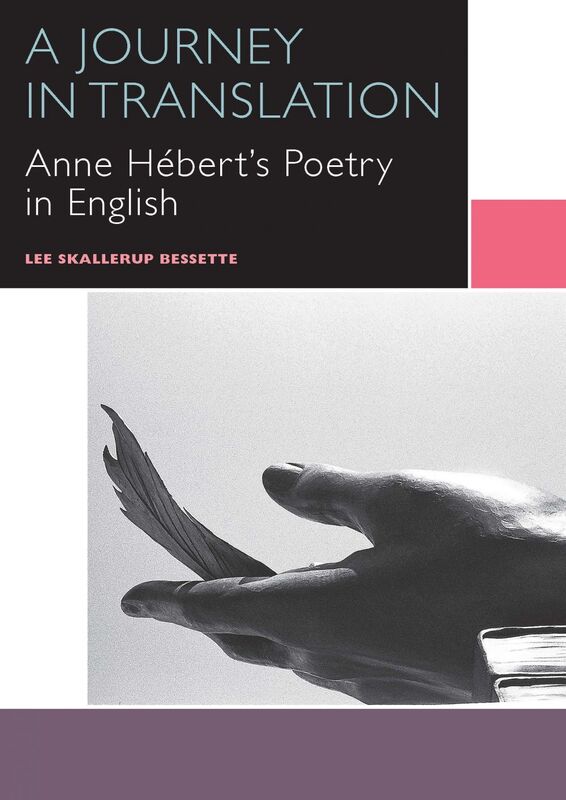 A Journey in Translation Anne Hébert's Poetry in English