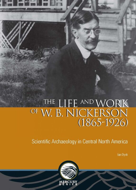 The Life and Work of W. B. Nickerson (1865-1926) Scientific Archaeology in Central North America