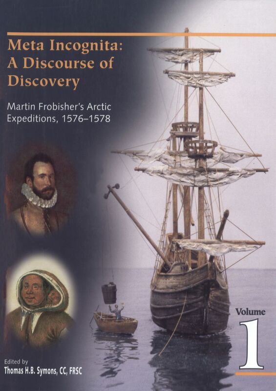 Meta Incognita: a discourse of discovery - volume 1 Martin Frobisher's Arctic expeditions, 1576-1578