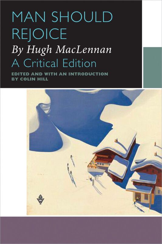 Man Should Rejoice, by Hugh MacLennan A Critical Edition