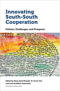 Innovating South-South Cooperation Policies, Challenges and Prospects