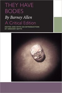 They Have Bodies, by Barney Allen A Critical Edition
