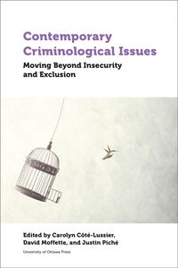 Contemporary Criminological Issues Moving Beyond Insecurity and Exclusion