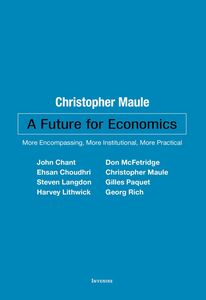 A Future for Economics More Encompassing, More Institutional, More Practical