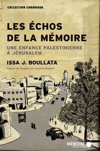 Les échos de la mémoire Une enfance palestinienne à Jérusalem