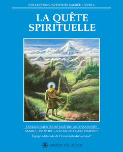 La Quête Spirituelle - Livre 1 Enseignements des Maîtres ascensionnés